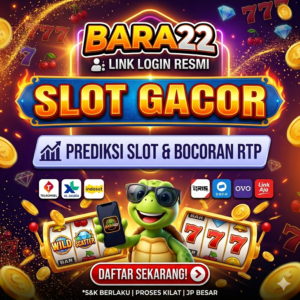 BARA22 Slot Gacor Terbaik No. #1 Se-Asia