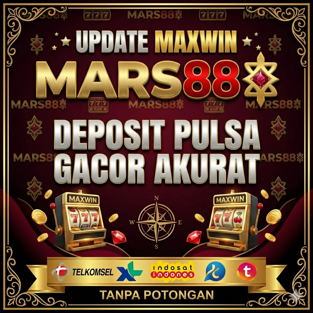 Update Maxwin ⌯ MARS88 Deposit Pulsa Gacor Akurat